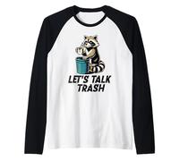 Raccoon Let's Talk Trash Funny Trashy Garbage Coffee Gossip Manche Raglan
