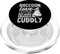 Raccoon Love A Little Bit Wild A Little Bit Cuddly PopSockets PopGrip pour MagSafe