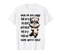 Raccoon, qu'est-ce qu'un sein dégonflé a dit à l'autre ? Nous ferions mieux T-Shirt