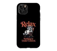 Raccoon Relax Nothing is Under Control Citation Coque pour iPhone 11 Pro