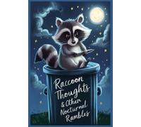Raccoon Thoughts & Other Nocturnal Rambles - A Quirky Journal for Late-Night Thoughts, Brain Dumps & Creative Chaos