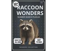 Raccoon Wonders Number Search: Fun & Relaxing Large-Print Puzzle Book for All Ages: 50+ Easy-to-Read Number Search Puzzles Featuring Clever Raccoons - ... Activities for Kids, Adults & Seniors