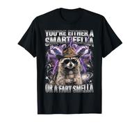 Raccoon Youre Soit Un Gars Intelligent ou Un Pet drôle T-Shirt