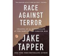 Race Against Terror: Chasing an Al Qaeda Killer at the Dawn of the Forever War