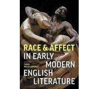 Race And Affect In Early Modern English Literature