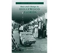 Race and Change in Hollywood Florida, Voices of America Series