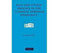 Race And Citizen Identity In The Classical Athenian Democracy