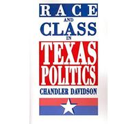 Race And Class In Texas Politics
