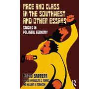 Race and Class in the Southwest and Other Essays Studies in Political Economy - Mario Barrera - Routledge - ebook (ePub) - Livre