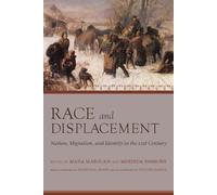 Race and Displacement: Nation, Migration, and Identity in the Twenty-First Century