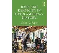 Race And Ethnicity In Latin American History