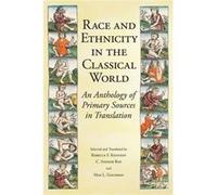 Race And Ethnicity In The Classical World: An Anthology Of Primary Sources In Translation (Paperback) Rebecca Futo Kennedy, C Sydnor Roy, Max L Goldman (Auteur)