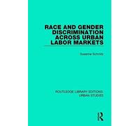 Race And Gender Discrimination Across Urban Labor Markets