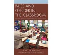 Race and Gender in the Classroom by Laurie Cooper Stoll Laurie Cooper Stoll, David G Embrick (Auteur)