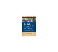 Race And Liberty In America