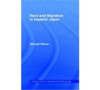 Race and Migration in Imperial Japan Weiner, Michael (Auteur)