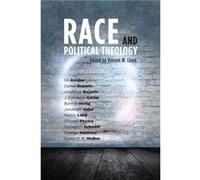 Race and Political Theology Race and Political Theology (Auteur)