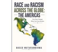 Race and Racism Across the Globe: The Americas