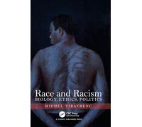 Race and Racism: Biology, Ethics, Politics
