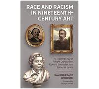 Race And Racism In Nineteenth-Century Art