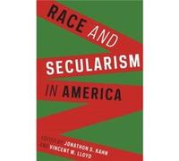 Race And Secularism In America (Religion, Culture And Public Life) (Paperback) Jonathon S Kahn, Vincent W Lloyd (Auteur)