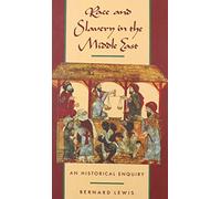 Race and Slavery in the Middle East : An Historical Enquiry – Oxford University Press