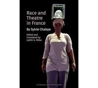 Race and Theatre in France by Sylvie Chalaye