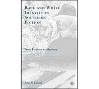 Race and White Identity in Southern Fiction John N. Duvall (Auteur)