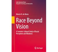 Race Beyond Vision: A Semiotic-Cultural Study of Racial Perception and Blindness
