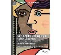 Race, Capital, And Equity In Higher Education