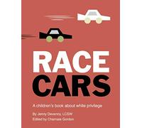 Race Cars: A children's book about white privilege