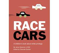 Race Cars: A children's book about white privilege