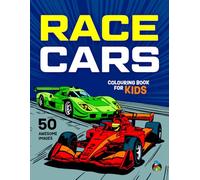 Race Cars Colouring Book for Kids: 50 Incredible Colouring Pages of Racing Cars, Fast Cars, Race Tracks, Drag Races, Grand Prix Cars for Boys and Girls Aged 5+