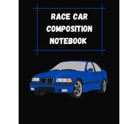 RACE CARS THEMED NOTEBOOK: Racing Car composition notebook for Boys and Men 120 lined writing pages