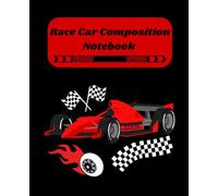 RACE CARS THEMED NOTEBOOK: Racing Car composition notebook for Boys and Men 120 lined writing pages