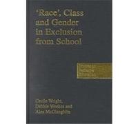 Race', Class, and Gender in Exclusion from School, Studies in Inclusive Education Series Alex McGlaughlin, Cecile Wright, Debbie Weekes (Auteur)