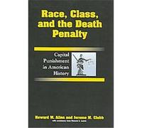 Race, Class, and the Death Penalty Howard W. Allen, Jerome M. Clubb (Auteur)
