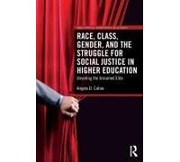 Race, Class, Gender, And The Struggle For Social Justice In Higher Education