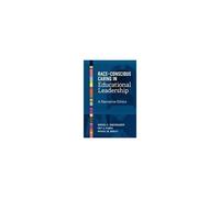 Race-Conscious Caring In Educational Leadership