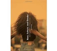 Race, Culture, and Gender: Black Female Experiences of Violence and Abuse - [Version Originale] Inconnu (Auteur)