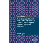 Race, Culture And Mental Illness In The International Criminal Court's Ongwen Judgment: Biases And Blindspots
