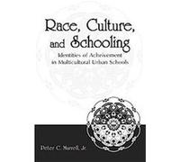 Race, Culture, and Schooling Peter C. Murrell (Auteur)