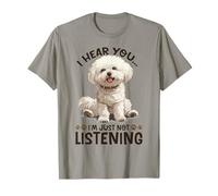 Race de chien Bichon Frise I hear you... I´m just not Listening T-Shirt
