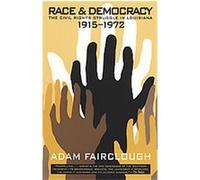 Race & Democracy Adam Fairclough (Auteur)