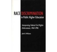 Race Discrimination in Public Higher Education John B. Williams (Auteur)