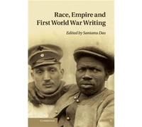 Race Empire and First World War Writing - Cambridge University Press - Cambridge University Press - Livre en Anglais - Hardback Cambridge University PressCambridge University Press (Auteur)