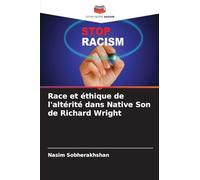 Race et éthique de l'altérité dans Native Son de Richard Wright
