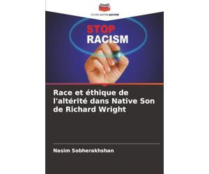 Race et éthique de l'altérité dans Native Son de Richard Wright