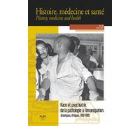 Race et psychiatrie, de la pathologie à l'émancipation Amériques, Afriques, 1900-1960 - Aurelia Michel - Presses Universitaires Du Midi - broché - Revue