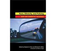 Race Ethnicity and Policing Michael White, Stephen Rice (Auteur)